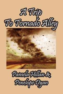 A Trip To Tornado Alley - Dyan, Penelope; Hillan, Pamela