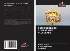 OSTEOGENESI DI DISTRAZIONE ALVEOLARE - Afreen, Afshan;Gokkulakrishna, S.;Raj, Ankita