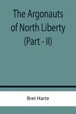 The Argonauts of North Liberty (Part - II)