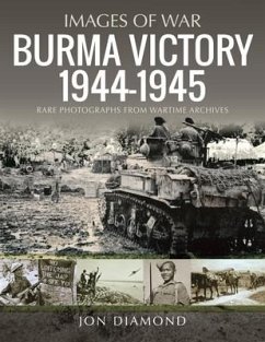 Burma Victory, 1944-1945 - Diamond, Jon
