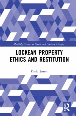 Lockean Property Ethics and Restitution - Jarrett, David