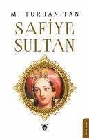 Safiye Sultan - Turhan Tan, M.