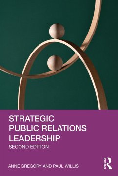 Strategic Public Relations Leadership - Gregory, Anne;Willis, Paul