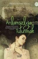 Anlamsizliga Tutunmak - Kenan Kilic, Deniz