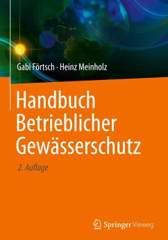 Handbuch Betrieblicher Gewässerschutz - Förtsch, Gabi;Meinholz, Heinz