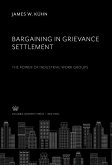 Bargaining in Grievance Settlement the Power of Industrial Work Groups (eBook, PDF)