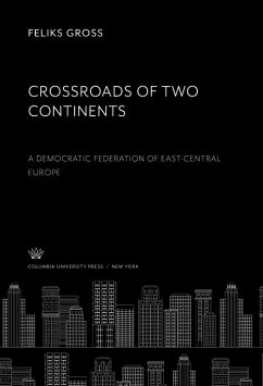 Crossroads of Two Continents (eBook, PDF) - Gross, Feliks