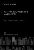 Austria. (October 1918-March 1919). Transition from Empire to Republic (eBook, PDF)