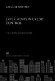 Experiments in Credit Control the Federal Reserve System (eBook, PDF)