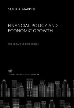Financial Policy and Economic Growth the Lebanese Experience (eBook, PDF) - Makdisi, Samir A.