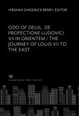 Odo of Deuil. De Profectione Ludovici VII in Orientem. the Journey of Louis VII to the East (eBook, PDF)