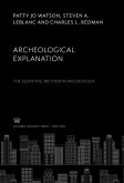 Archeological Explanation. the Scientific Method in Archeology (eBook, PDF)