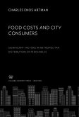 Food Costs and City Consumers. Significant Factors in Metropolitan Distribution of Perishables (eBook, PDF)