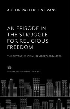 An Episode in the Struggle for Religious Freedom (eBook, PDF) - Evans, Austin Patterson