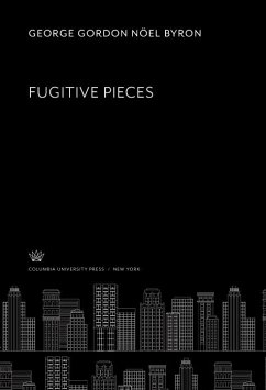 Fugitive Pieces (eBook, PDF) - Byron, George Gordon Nöel