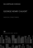 George Henry Calvert American Literary Pioneer (eBook, PDF)