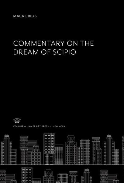 Macrobius Commentary on the Dream of Scipio (eBook, PDF) Macrobius Commentary on the Dream of Scipio (eBook, PDF)