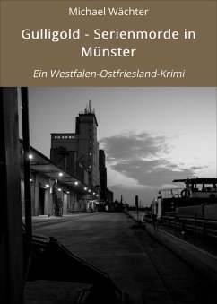 Gulligold - Serienmorde in Münster (eBook, ePUB) - Wächter, Michael