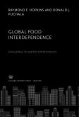 Global Food Interdependence. Challenge to United States Policy (eBook, PDF) Global Food Interdependence. Challenge to United States Policy (eBook, PDF)
