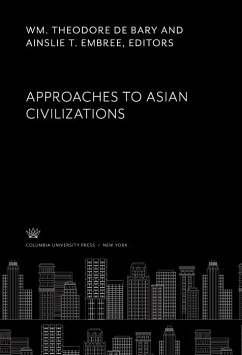 Approaches to Asian Civilizations (eBook, PDF)