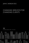 Changing Services for Changing Clients (eBook, PDF)