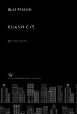 Elias Hicks. Quaker Liberal (eBook, PDF) Elias Hicks. Quaker Liberal (eBook, PDF)