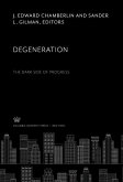 Degeneration the Dark Side of Progress (eBook, PDF)