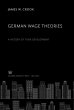 German Wage Theories a History of Their... - Bild 1