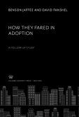 How They Fared in Adoption: a Follow-Up Study (eBook, PDF)