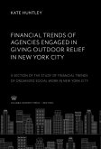 Financial Trends of Agencies Engaged in Giving Outdoor Relief in New York City (eBook, PDF)