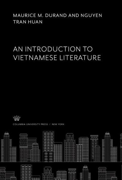 An Introduction to Vietnamese Literature (eBook, PDF) An Introduction to Vietnamese Literature (eBook, PDF)