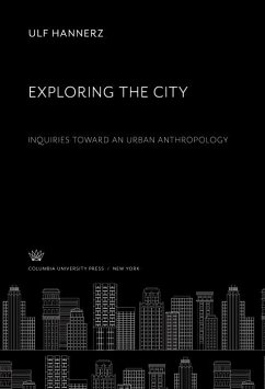 Cover Exploring the City. Inquiries Toward an Urban Anthropology (eBook, PDF)
