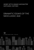 Dramatic Essays of the Neoclassic Age (eBook, PDF)