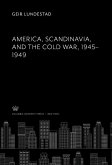 America, Scandinavia, and the Cold War 1945-1949 (eBook, PDF)