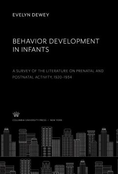 Cover Behavior Development in Infants. a Survey of the Literature on Prenatal and Postnatal Activity 1920-1934 (eBook, PDF)