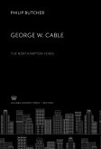 George W. Cable: the Northampton Years (eBook, PDF)