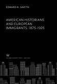 American Historians and European Immigrants 1875-1925 (eBook, PDF)