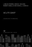 Acute Grief. Counseling the Bereaved (eBook, PDF) Acute Grief. Counseling the Bereaved (eBook, PDF)