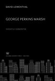 George Perkins Marsh. Versatile Vermonter (eBook, PDF)