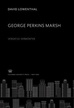 Cover George Perkins Marsh. Versatile Vermonter (eBook, PDF)
