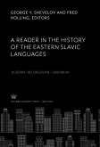 A Reader in the History of the Eastern Slavic Languages Russian • Belorussian • Ukrainian (eBook, PDF)