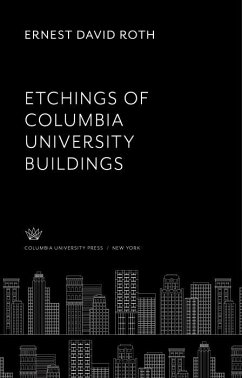 Ernest D. Roth Etchings of Columbia University Buildings (eBook, PDF) - Roth, Ernest David