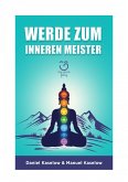 Werde zum inneren Meister (eBook, ePUB)