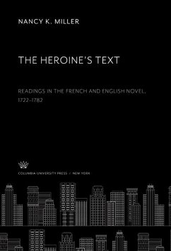 The Heroine'S Text (eBook, PDF) - Miller, Nancy K.