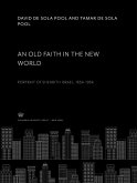 An Old Faith in the New World. Portrait of Shearith Israel, 1654-1954 (eBook, PDF)