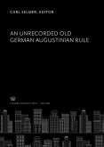 An Unrecorded Old German Augustinian Rule (eBook, PDF)