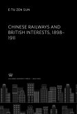 Chinese Railways and British Interests 1898-1911 (eBook, PDF)