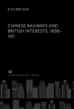 Cover Chinese Railways and British Interests 1898-1911 (eBook, PDF)