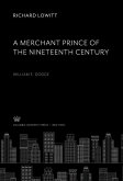 A Merchant Prince of the Nineteenth Century (eBook, PDF)