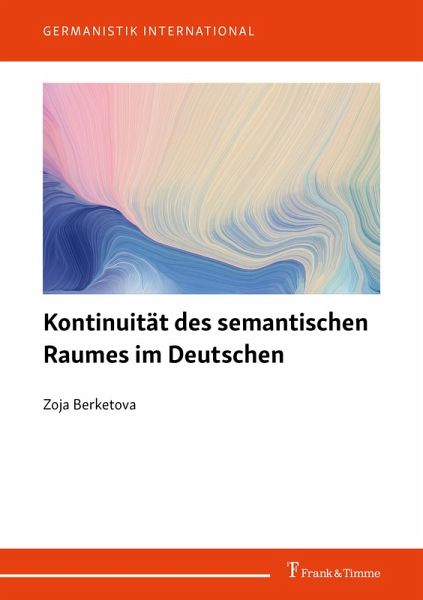 Kontinuität des semantischen Raumes im Deutschen (eBook, PDF) Kontinuität des semantischen Raumes im Deutschen (eBook, PDF)